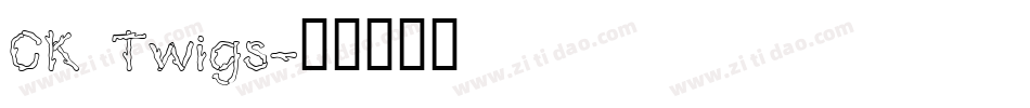 CK Twigs字体转换